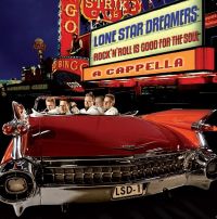 Lone Star Dreamers - Rock'n'Roll Is Good For The Soul