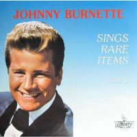 Johnny Burnette - Sings Rare Items Vol. 2