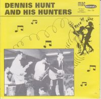 Dennis Hunt & His Hunters - Rock My Babe / Dragon Fly (instr.)