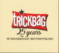 Trickbag - 25 Years Of Houserockin' Rhythm'n'Blues