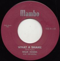 Willie Eggins - Wow Wow / What A Shame