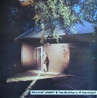 Rockin' Jimmy & The Brothers Of The Night - Rockin' Jimmy & The Brothers Of The Night
