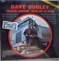 Dave Dudley - Truck Drivin' Son-Of-A-Gun