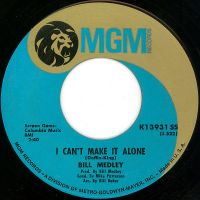 Bill Medley - I Can't It Alone / One Day Girl