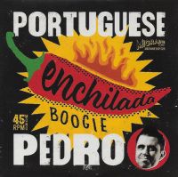 Portuguese Pedro - Enchilada Boogie / Seeing Double Blues