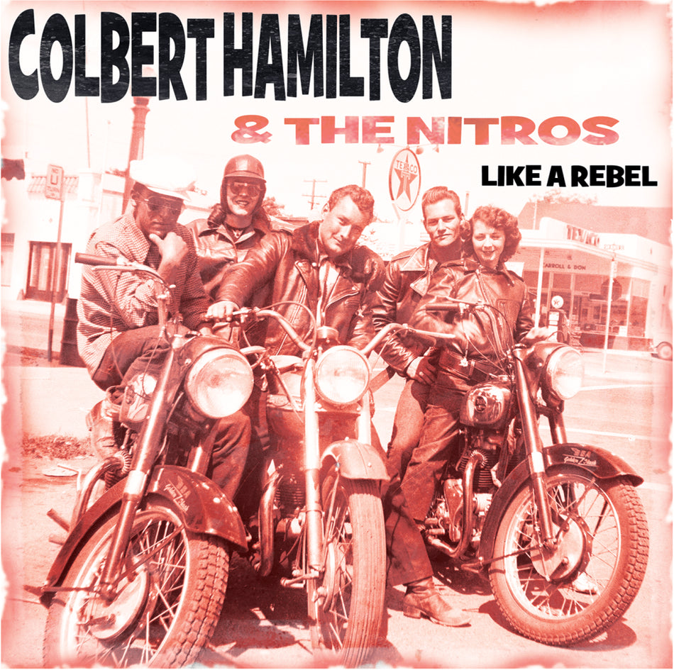 Colbert Hamilton & The Nitros - Like A Rebel / Cruel Hearted Girl