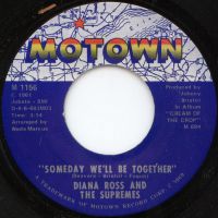 Diana Ross And The Supremes - Someday We'll Be Together / He's My Sunny Boy