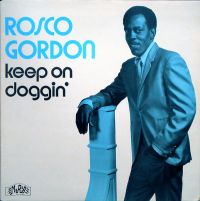 Rosco Gordon - Keep On Doggin