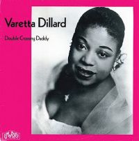 Varetta Dillard - Double Crossing Daddy