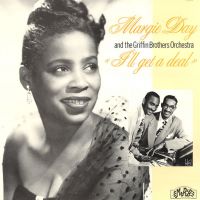 Margie Day and The Griffin Brothers Orchestra - I'll Get A Deal