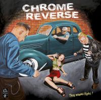 Chrome Reverse - They Wanna Fight
