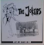 Jokers - Let My Baby Be!