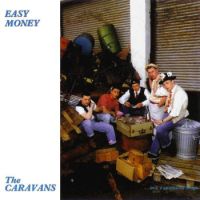 Caravans - Easy Money