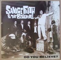 Savage Faith & The Believers - Do You Believe ?