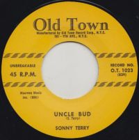Sonny Terry / Sonny Terry & Brownie McGhee ‎ - Uncle Bud / Climbing On Top Of The Hill