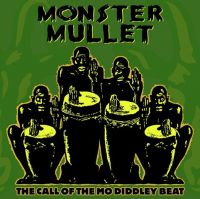 Monster Mullet - The Call Of The Mo Diddley Beat EP