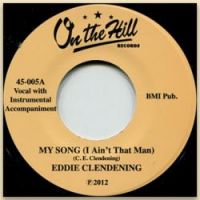 Eddie Clendening - My Song (I Ain't That Man) /That Weeping' Willow Tree