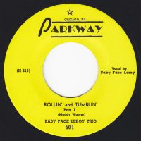 Baby Face Leroy Trio - Rollin´ and Tumblin´ part 1 /part 2