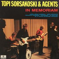 Topi Sorsakoski & Agents - In Memoriam