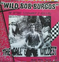 Wild Bob Burgos - The Call Of The Wildest EP