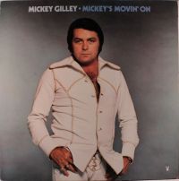 Mickey Gilley - Mickey's Movin On
