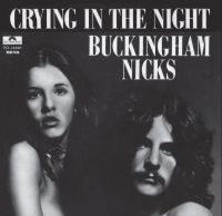 Buckingham Nicks - Crying In The Night / Crying In The Night