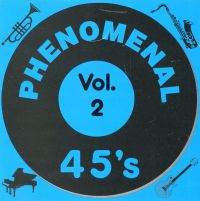 VA: - Phenomenal 45's Vol. 2