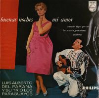 Luis Alberto Del Parana Y Su Trio Los Paraguayos - Buenas Noches Mi Amor EP