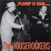 Houserockers - Playin' It Cool...