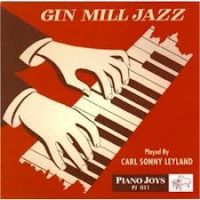 Carl Sonny Leyland - Gin Mill Jazz