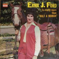 Erma J. Ford - Is Really More Than "Half A Woman"