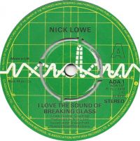 Nick Lowe - I Love The Sound Of Breaking Glass / They Called It Rock