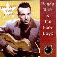 Randy Rich & The Poor Boys - The Way You Came