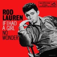 Rod Lauren - If I Had A Girl / No Wonder