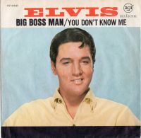 Elvis Presley - Big Boss Man / You Don't Know Me