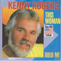 Kenny Rogers - This Woman / Hold Me