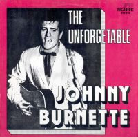 Johnny Burnette - The Unforgettable Johnny Burnette