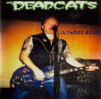 Deadcats - Cathouse Blues