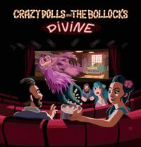 Crazy Dolls And The Bollocks - Divine EP