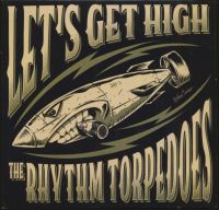 Rhythm Torpedos - Let's Get High