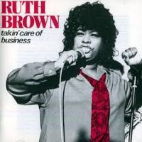 Ruth Brown - Taking Care Of Business