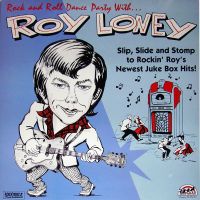 Roy Loney - Rock And Roll Dance Party With