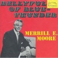 Merrill E. Moore - Bellyful Of Blue Thunder