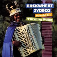 Buckwheat Zydeco - Turning Point