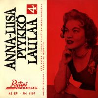 Anna-Liisa Pyykkö - Anna-Liisa Pyykkö Laulaa 4