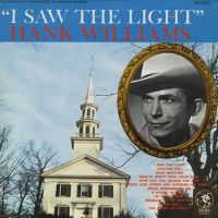 Hank Williams - I Saw The LIght
