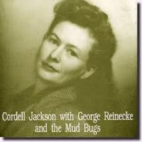 Cordell Jackson with George Reinecke And The Mud Bugs - Rockin' Rollin' Eyes / Memphis Drag