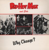 Red Hot Max And Cats - Why Change