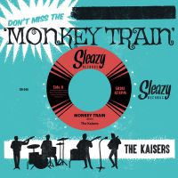 Kaisers - Monkey Train / Sugaree