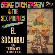Deke Dickerson & The Sex-Phonics - El Socarrat / The Train With The Rhumba Beat